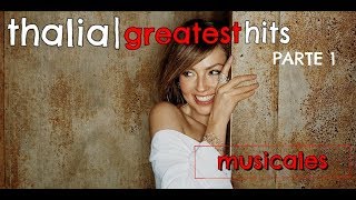 Thalia | Greatest Hits (musicales) PARTE 1