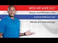 Medicare Advantage -- Medicare Made Easy