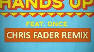 Merk & Kremont feat. DNCE - Hands Up (Chris Fader Remix)