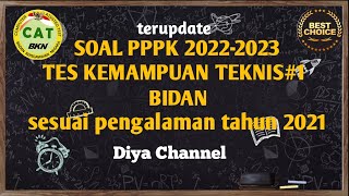 SOAL PPPK BIDAN 2022-2023 :TES KEMAMPUAN TEKNIS#1