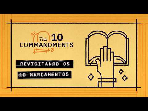 Refletindo sobre os Dez Mandamentos