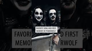 Favorite song and first memory of Powerwolf