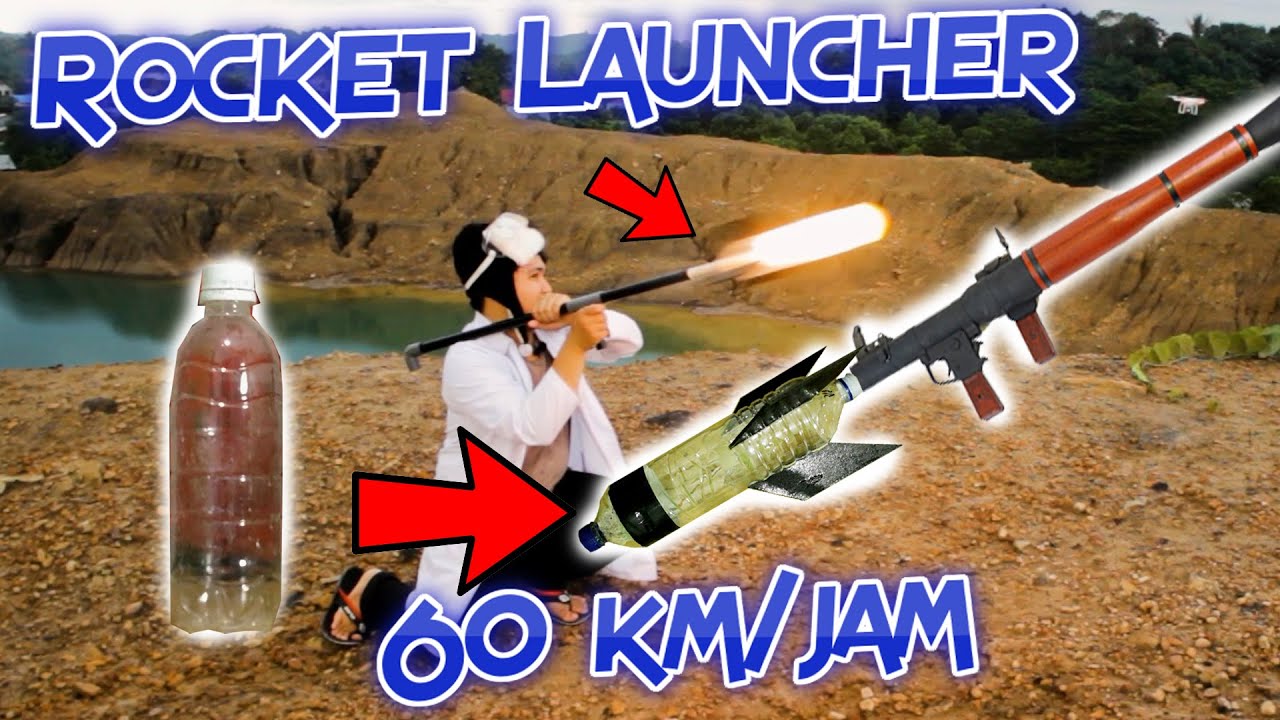 Cara Membuat Roket  Rocket  Launcher Sederhana Dari  Botol  