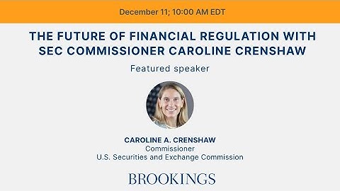 The future of financial regulation with SEC Commissioner Caroline Crenshaw