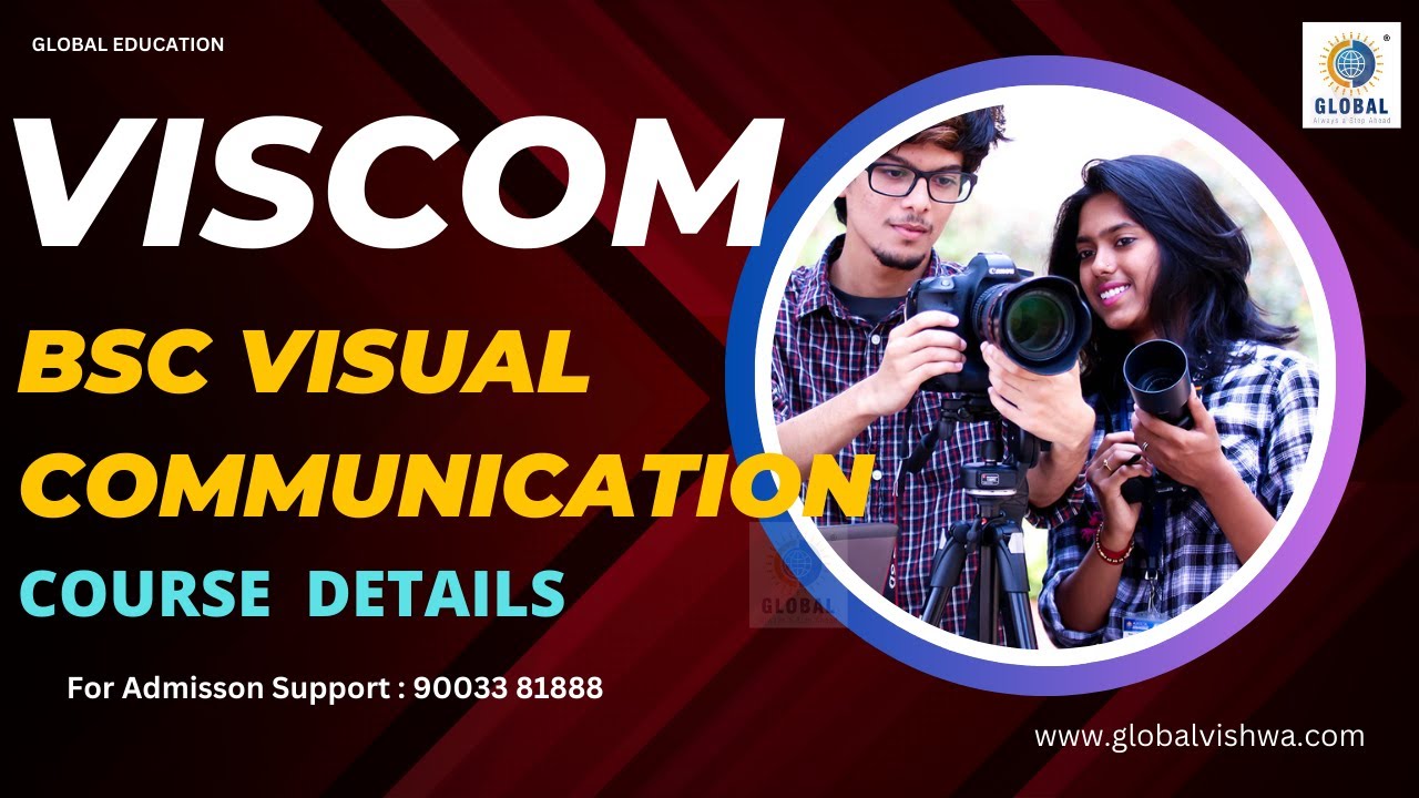 BSc Visual Communication or ‘Viscom’ | Course, Fees, Colleges, Scope Details | Call:9003381888