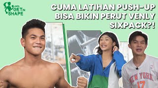 CUMA LATIHAN PUSH-UP BISA BIKIN PERUT VENLY SIXPACK?! | iWil Get In Shape