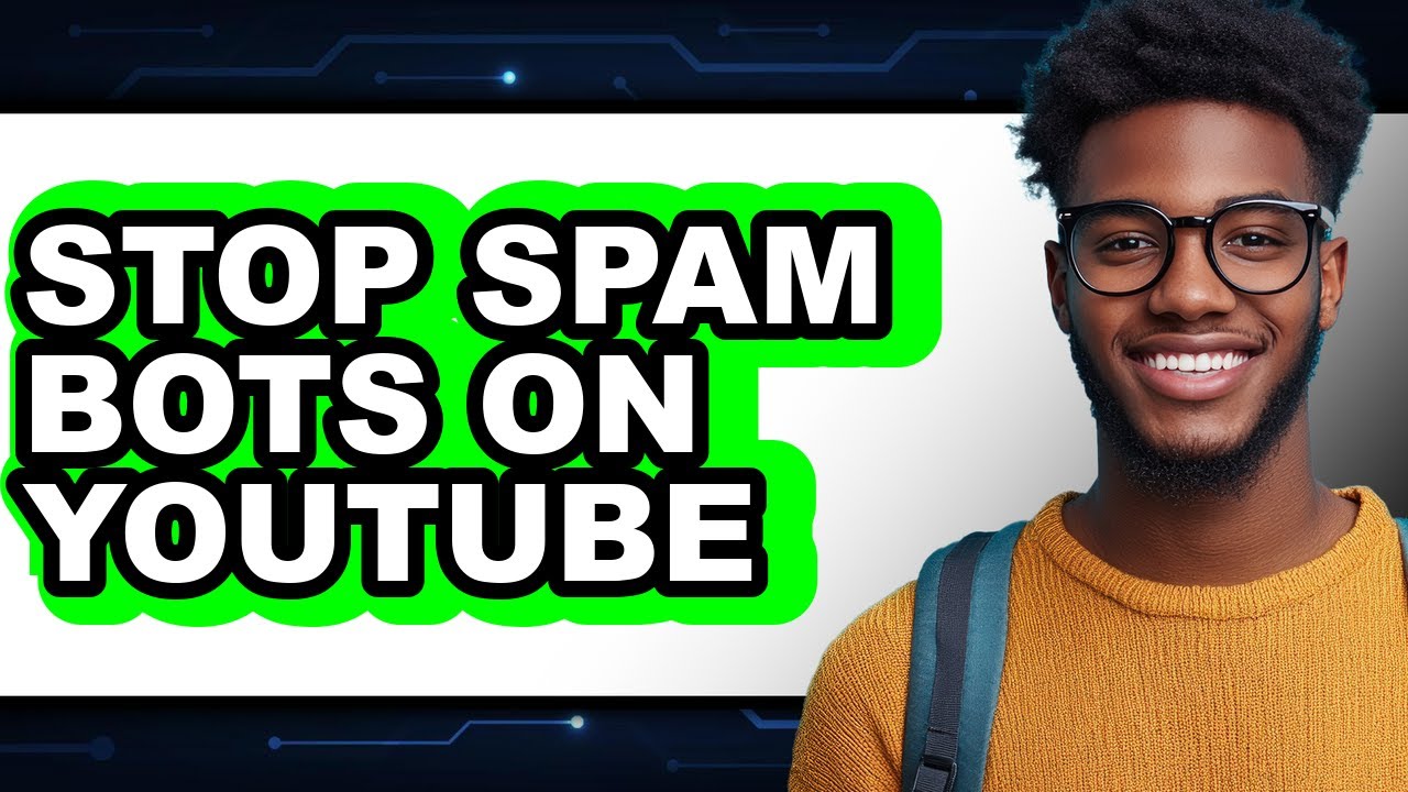 How to Stop Spam Bots on Youtube - Step by Step
