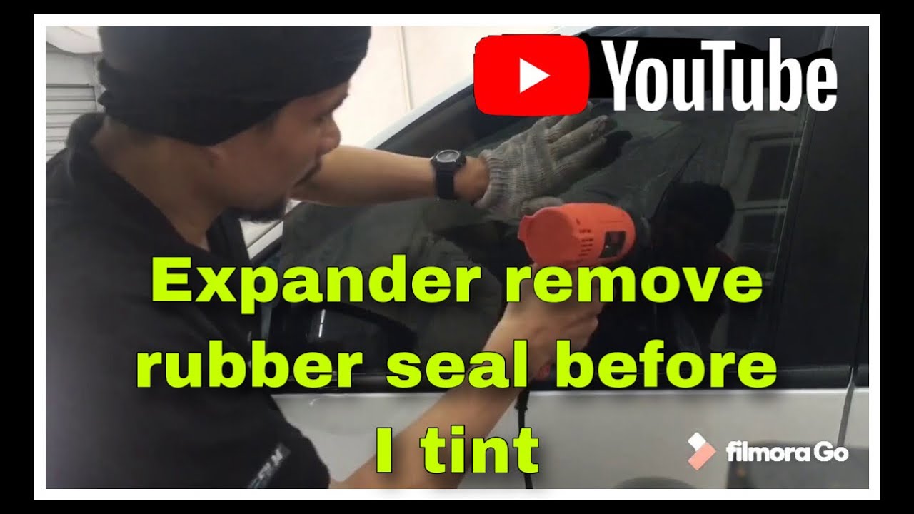 Expander remove rubber and install tint YouTube