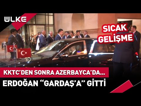 #SONDAKİKA Cumhurbaşkanı Erdoğan Azerbaycan'da...