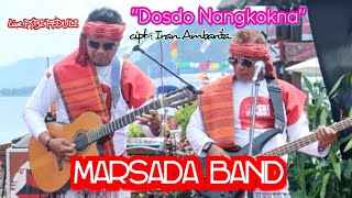 MARSADA BAND - DOSDO NANGKOKNA || cipt : Iran Ambarita (LIVE PSBI PEDULI) chords