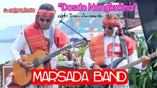 MARSADA BAND - DOSDO NANGKOKNA || cipt : Iran Ambarita (LIVE PSBI PEDULI)