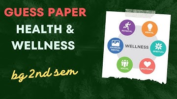 Guess paper of Health & Wellness| BG 2nd Semester| NEP| Kashmir University
