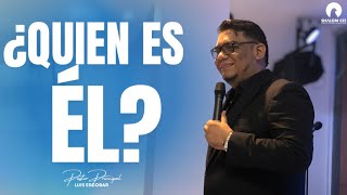 ¿QUIEN ES ÉL? - Pr. Luis Escobar 🔴 EN VIVO/ ¡ÚNETE AHORA! [ESCUELA DOMINICAL]