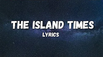 The Island Times Lyrics Video The Island Times Lyrics Video
