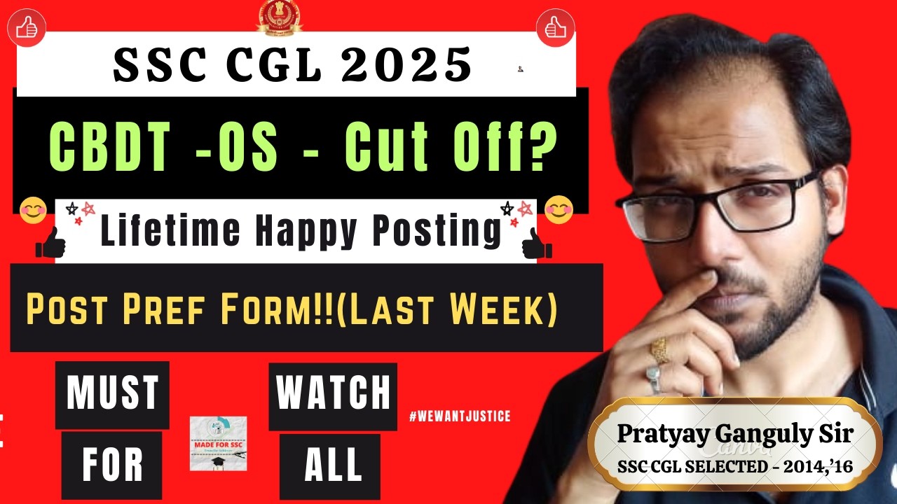 SSC CGL 2025 - Why This Exam is for CBDT-OS? Post Pref Guidance - Final Week - Made For SSC