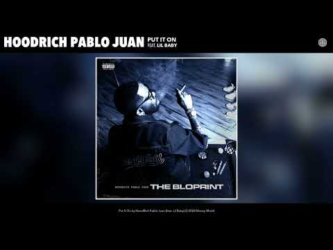 HoodRich Pablo Juan - Put It On (Official Audio) (feat. Lil Baby)