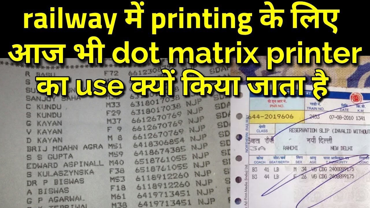Why does indian railway still use dot matrix printing ? YouTube