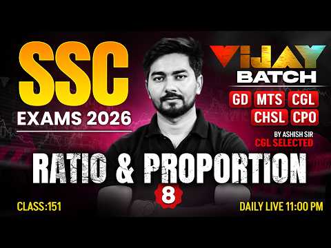 SSC Maths Classes | Ratio & Proportion #8 | SSC GD, MTS, CGL, CHSL, CPO Maths PYQ | By Ashish Sir