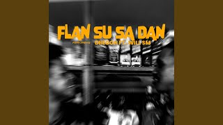 Flan Su Sa Dan (feat. Will SM)