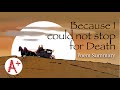 &quot;Because I could not stop for Death&quot; - Poem Summary