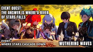 Wuthering Waves Event Quest The Answer Is Where A River Of Stars Falls The Fest Reunion And Joy