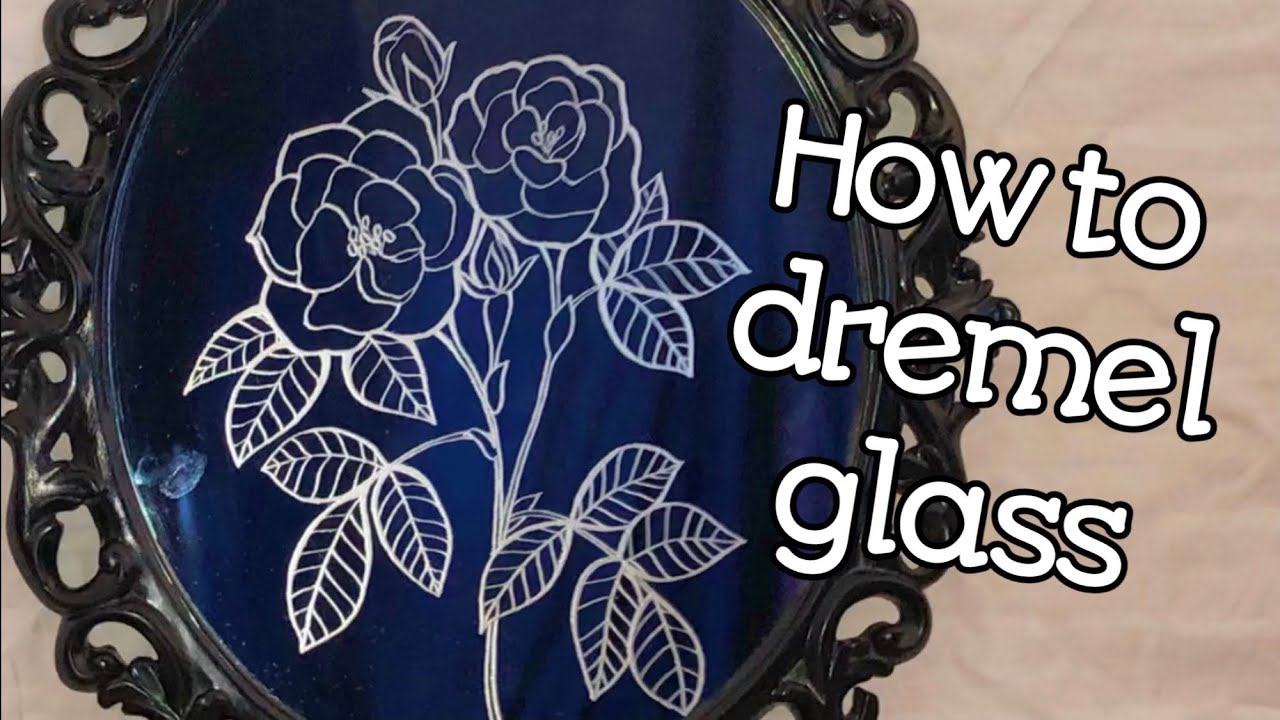 How to engrave glass with a dremel tool - etching designs onto mirrors -  beginner tutorial 