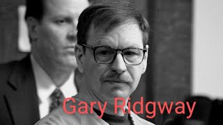 Gary Ridgway: The Green River Killer