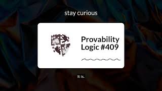 Provability Logic #409 | stay curious