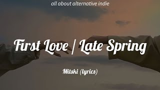Mitski - First Love / Late Spring (lyrics)