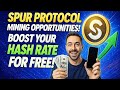 Spur Protocol Minning Opportunities | How to Boost Your Spur Hash Rate in Mining for Free.