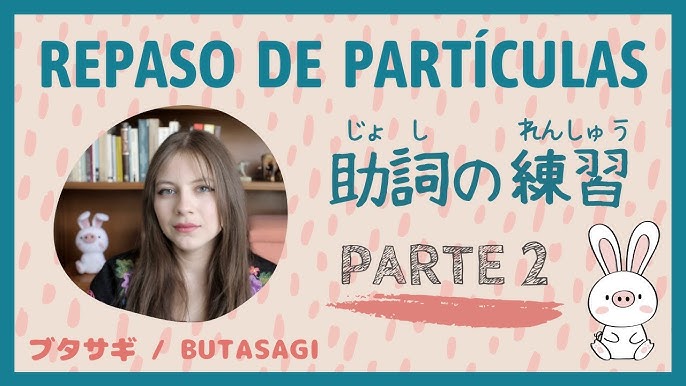 Repasemos Japones 助詞の使い方 練習問題 Uso De Particulas Japonesas Nivel Basico Repaso Parte 1 Youtube Repasemos Japones 助詞の使い方 練習問題 Uso De Particulas Japonesas Nivel Basico Repaso Parte 1 Youtube