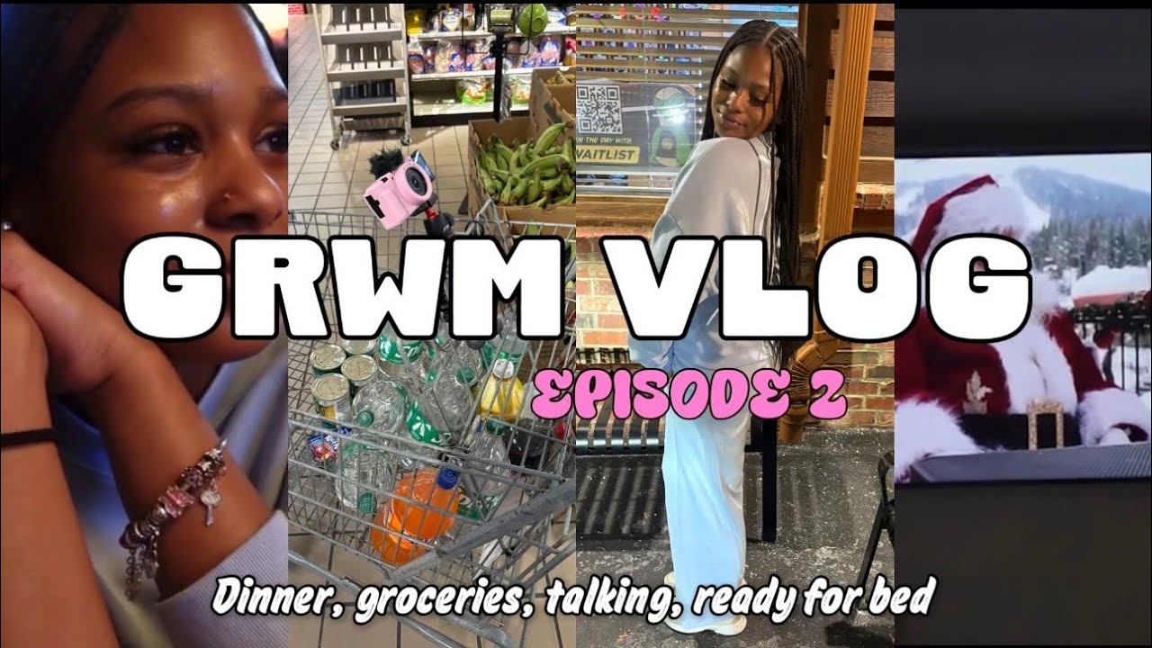 Real talk GRWM + hygiene + Dinner vlog