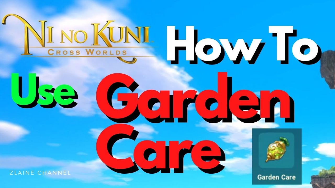 Ni no Kuni Cross World How to Use Garden Care aka Fertilizer for