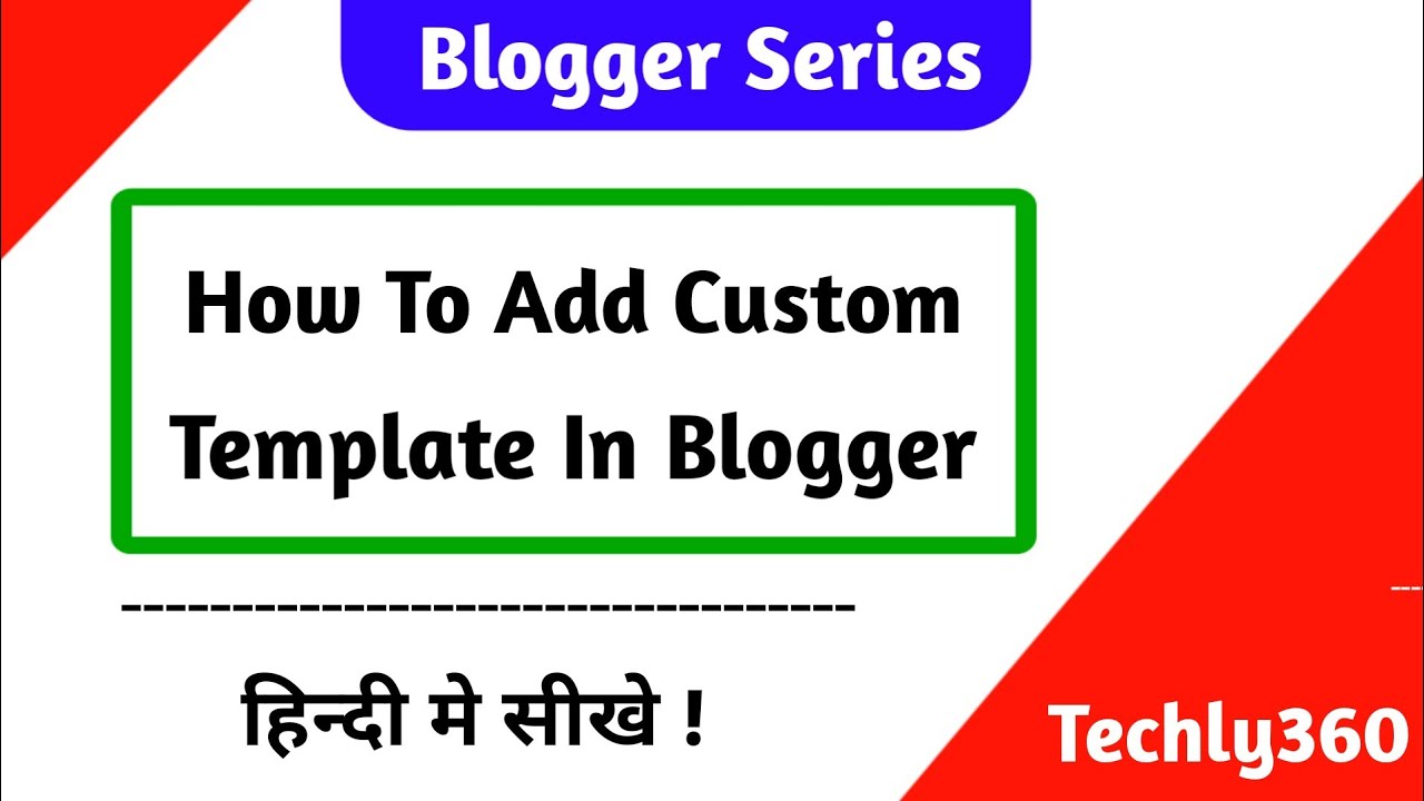 How To Add Custom Template In Blogger (Blogger Series)Part-3 - YouTube