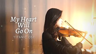 My Heart Will Go On (Titanic OST) I Celine Dion I Violin Cover