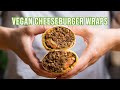 Vegan Cheeseburger Wraps | Easy 30 Minute Vegan Meals
