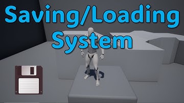 How To Make A Saving/Loading System In Unreal Engine