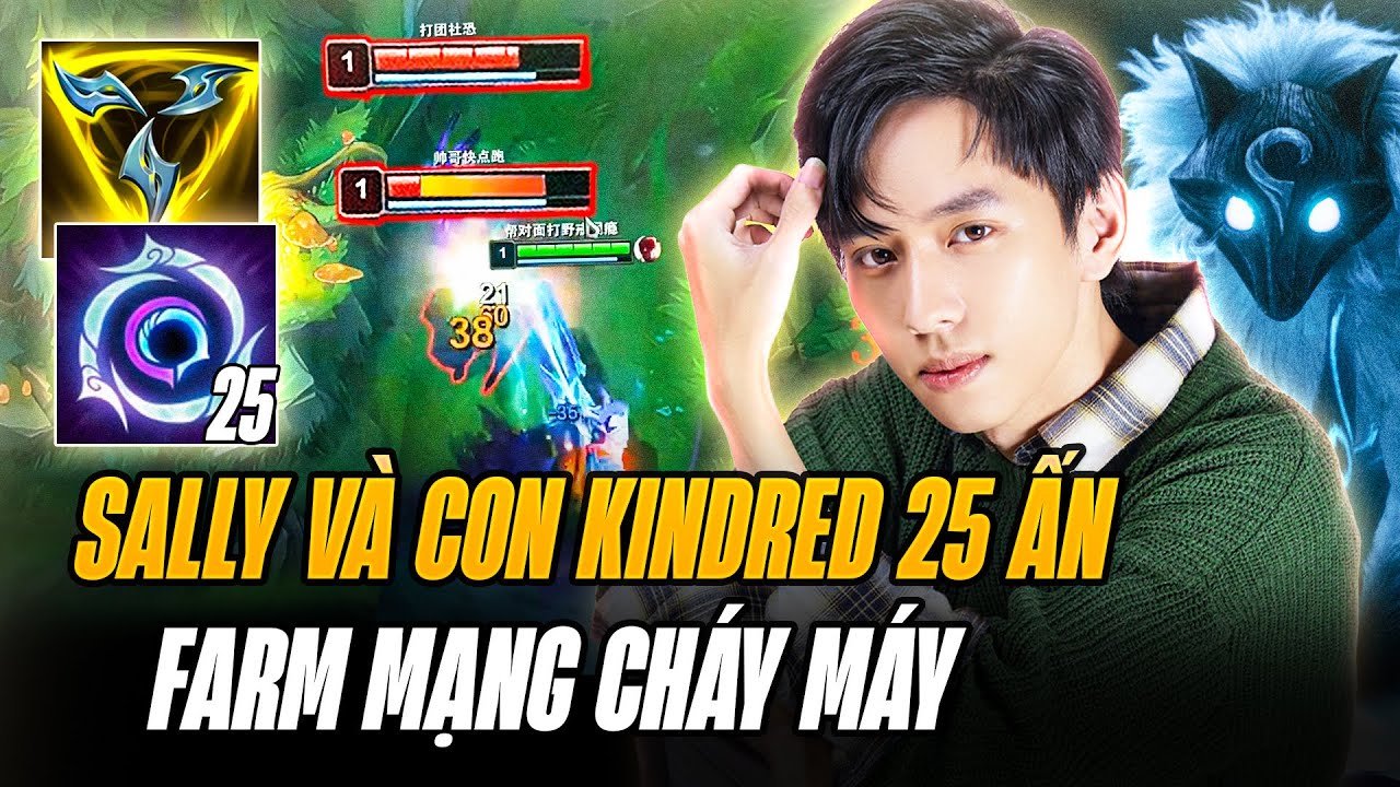 Sally Và Con Kindred 25 Ấn Trick Lỏ Cực Hài Khiến Rừng Đối Thủ Hết Game Vẫn Chưa Xong Đồ Đi Rừng