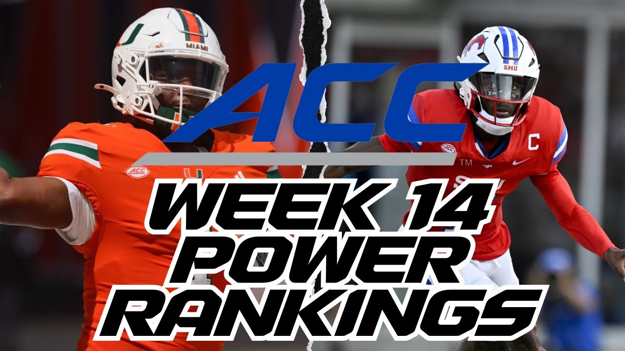 Week 14 ACC Power Rankings - Tier List Ranking | 3 Teams in the CFP ...