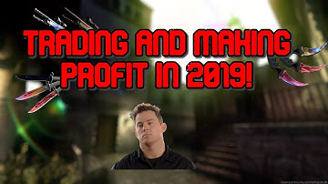 CS:GO-How to trade and make profit in 2019!