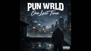 Pun Wrld - One Last Time