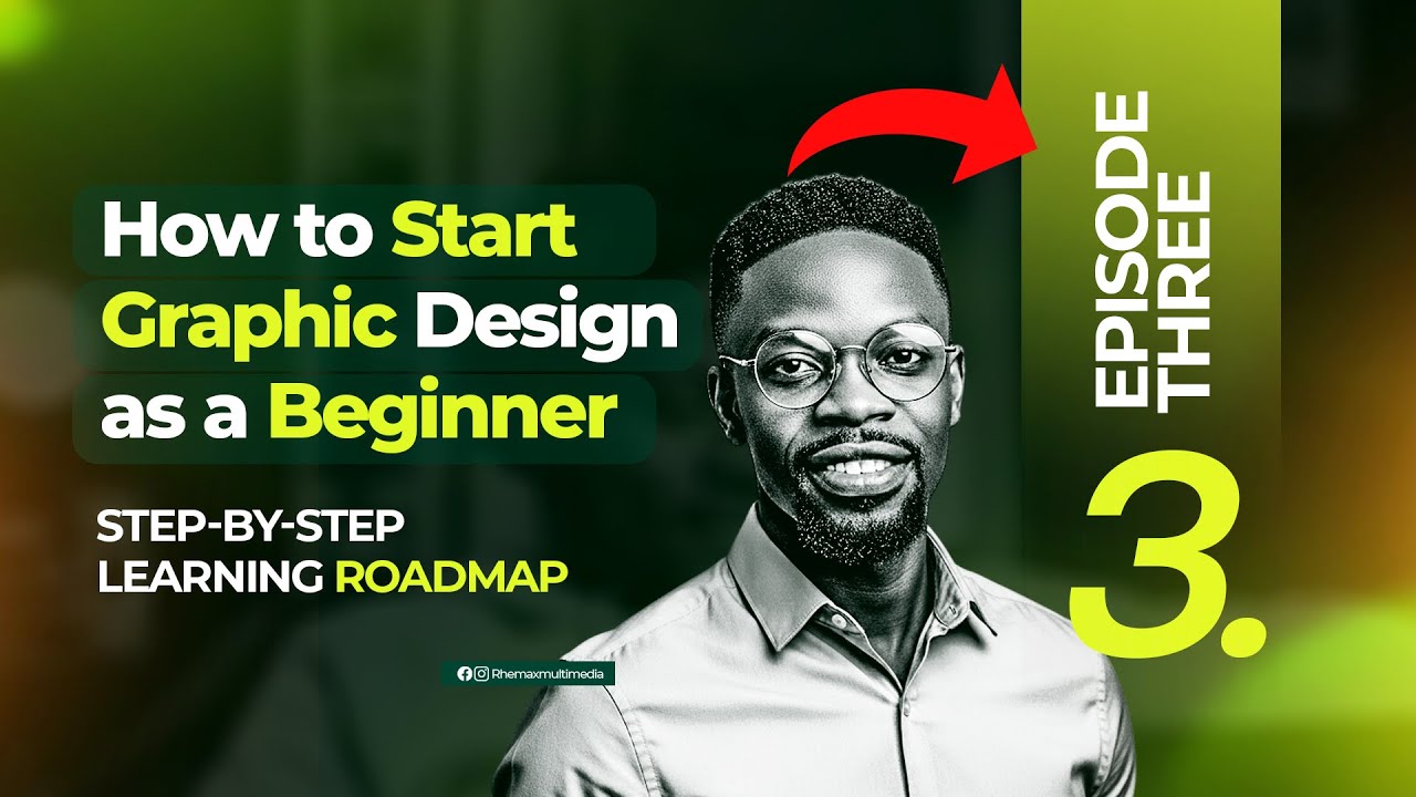 Episode 3 | How to Start Graphic Design | Beginners Roadmap | Photoshop ...