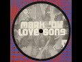 Mark 'Oh - Love song