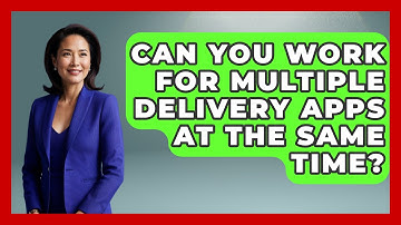 Can You Work for Multiple Delivery Apps at the Same Time? - Be App Savvy