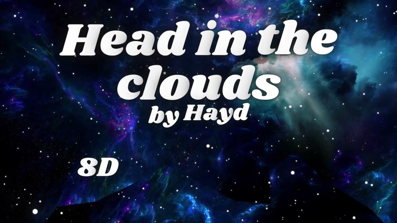 Hayd - Head in the Clouds (8D Bass Boosted)
