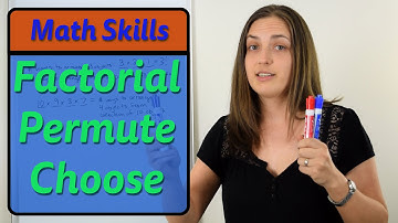 Math Skills: How to find Factorial, Permutation and Combination (Choose)