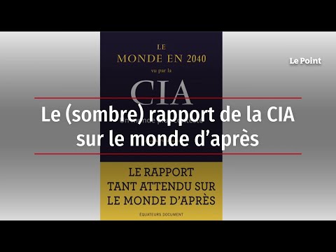 Vidéo: Prévisions De La CIA Pour Le Développement Mondial Jusqu'en 2035 - Vue Alternative