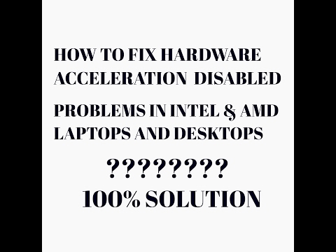 Video: How To Enable Hardware Acceleration On A Laptop