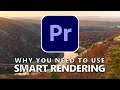 The SECRET to Exporting Much Faster in Premiere Pro | Smart Rendering