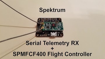 How to - Spektrum F4 Flight controller + Serial Telemetry Receiver (SPM4649T)